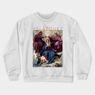 Diego Velázquez - Coronation of the Virgin Mary Crewneck Sweatshirt